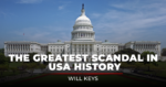 The Greatest Scandal in USA History